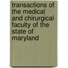 Transactions Of The Medical And Chirurgical Faculty Of The State Of Maryland door and Chirurgical Faculty of the State o