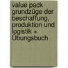 Value Pack Grundzüge der Beschaffung, Produktion und Logistik + Übungsbuch door Oskar Grun