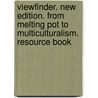 Viewfinder. New Edition. From Melting Pot to Multiculturalism. Resource Book by Peter Freese