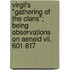 Virgil's "Gathering Of The Clans"; Being Observations On Aeneid Vii, 601-817