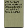 Welt der Zahl. Zahlenwerkstatt. Üben mit Zahlix und Zahline 2. Euro-Ausgabe door Onbekend