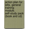 Action Plan For Ielts. General Training Module. Self-study Pack (book And Cd) door Vanessa Jakeman