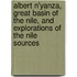 Albert N'Yanza, Great Basin Of The Nile, And Explorations Of The Nile Sources