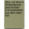 Also, um eins in Düsternbrook - Geschichten und Anekdoten aus dem alten Kiel door Karl-Heinz Groth