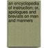 An Encyclopedia Of Instruction; Or, Apologues And Breviats On Man And Manners