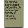 An Oration Pronounced Before The Phi Beta Kappa Society Of Harvard University door William Buell Sprague