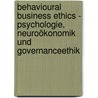 Behavioural Business Ethics - Psychologie, Neuroökonomik und Governanceethik door Onbekend