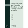 Charactrization And Control Of Interfaces For High Quality Advanced Materials door Kevin Ewsuk