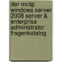 Der Mcitp Windows Server 2008 Server & Enterprise Administrator Fragenkatalog