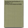 Deutsches Bauhandbuch: T. 1. Tabellen. T. 2.  Hã¯Â¿Â½Lfs-Wissenschaften door Onbekend