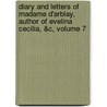 Diary And Letters Of Madame D'Arblay, Author Of Evelina Cecilia, &C, Volume 7 door Frances Burney