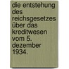 Die Entstehung des Reichsgesetzes über das Kreditwesen vom 5. Dezember 1934. door Christoph Muller