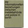 Die informationellen Beziehungen zwischen Meldebehörde und Polizei in Berlin door Ulrich Marenbach