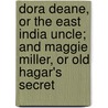Dora Deane, Or The East India Uncle; And Maggie Miller, Or Old Hagar's Secret door Holmes Mary Jane