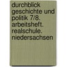 Durchblick Geschichte und Politik 7/8. Arbeitsheft. Realschule. Niedersachsen by Unknown