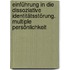 Einführung in die Dissoziative Identitätsstörung. Multiple Persönlichkeit