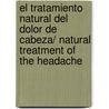 El Tratamiento natural del dolor de cabeza/ Natural Treatment Of The Headache door Ramon Rosello