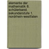 Elemente der Mathematik 8. Schülerband. Sekundarstufe 1. Nordrhein-Westfalen by Unknown