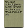 Emerging Technologies To Benefit Farmers In Sub-Saharan Africa And South Asia door Subcommittee National Research Council