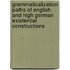 Grammaticalization Paths of English and High German Existential Constructions