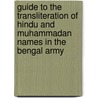 Guide To The Transliteration Of Hindu And Muhammadan Names In The Bengal Army by C.J. Lyall