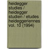 Heidegger Studies / Heidegger Studien / Etudes Heideggeriennes Vol. 10 (1994) by Unknown