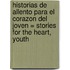 Historias de Allento Para el Corazon del Joven = Stories for the Heart, Youth