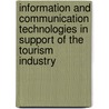 Information and Communication Technologies in Support of the Tourism Industry by Wayne Pease