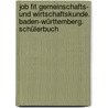 Job fit Gemeinschafts- und Wirtschaftskunde. Baden-Württemberg. Schülerbuch door Heinrich Meyer