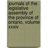 Journals Of The Legislative Assembly Of The Province Of Ontario, Volume Xxxiv by Unknown