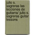 Julio S. Sagreras Las lecciones de Guitarra/ Julio S. Sagreras Guitar Lessons