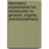 Laboratory Experiments for Introduction to General, Organic, and Biochemistry door Joseph M. Landesberg