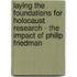 Laying the Foundations for Holocaust Research - The Impact of Philip Friedman