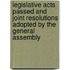 Legislative Acts Passed And Joint Resolutions Adopted By The General Assembly