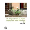 Life Of Ulysses S Grant His Boyhood Campaigns And Services Military And Civil door William A. Crafts