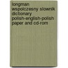 Longman Wspolczesny Slownik Dictionary Polish-English-Polish Paper And Cd-Rom door Jacek Fisiak