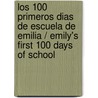 Los 100 Primeros Dias de Escuela de Emilia / Emily's First 100 Days of School door Rosemary Wells