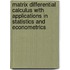 Matrix Differential Calculus with Applications in Statistics and Econometrics