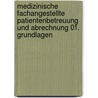 Medizinische Fachangestellte Patientenbetreuung und Abrechnung 01. Grundlagen door Susanne Nebel