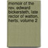 Memoir Of The Rev. Edward Bickersteth, Late Rector Of Watton, Herts, Volume 2