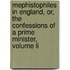 Mephistophiles In England, Or, The Confessions Of A Prime Minister, Volume Ii