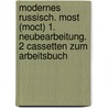 Modernes Russisch. Most (Moct) 1. Neubearbeitung. 2 Cassetten zum Arbeitsbuch door Onbekend