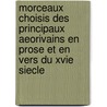 Morceaux Choisis Des Principaux Aeorivains En Prose Et En Vers Du Xvie Siecle by Arsene Darmesteter