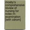 Mosby's Comprehensive Review Of Nursing For Nclex-rn Examination [with Cdrom] door Phyllis K. Pelikan