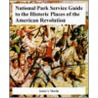 National Park Service Guide to the Historic Places of the American Revolution door James V. Murfin