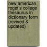 New American Roget's College Thesaurus in Dictionary Form (Revised & Updated) by Philip D. Morehead