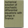 Numerical Solution Of Stochastic Differential Equations With Jumps In Finance door Nicola Bruti-Liberati