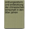 Ordnungsreform und Entwicklung der chinesischen Wirtschaft in den 90er Jahren door Onbekend