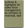 Outlines & Highlights For Sales Force Management By Johnston & Marshall, Isbn by Cram101 Textbook Reviews