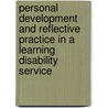 Personal Development And Reflective Practice In A Learning Disability Service door Alice Bradley